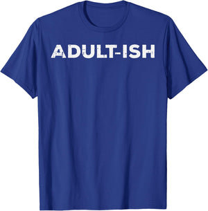 18th Birthday Adultish Funny 18 Years Old Saying Men Women T-Shirt - T-Shirt | Royal