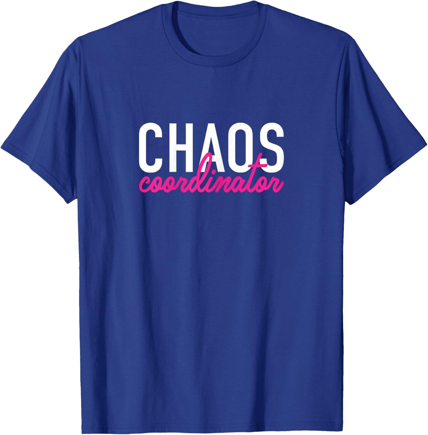 Chaos Coordinator T-Shirt - T-Shirt | Royal
