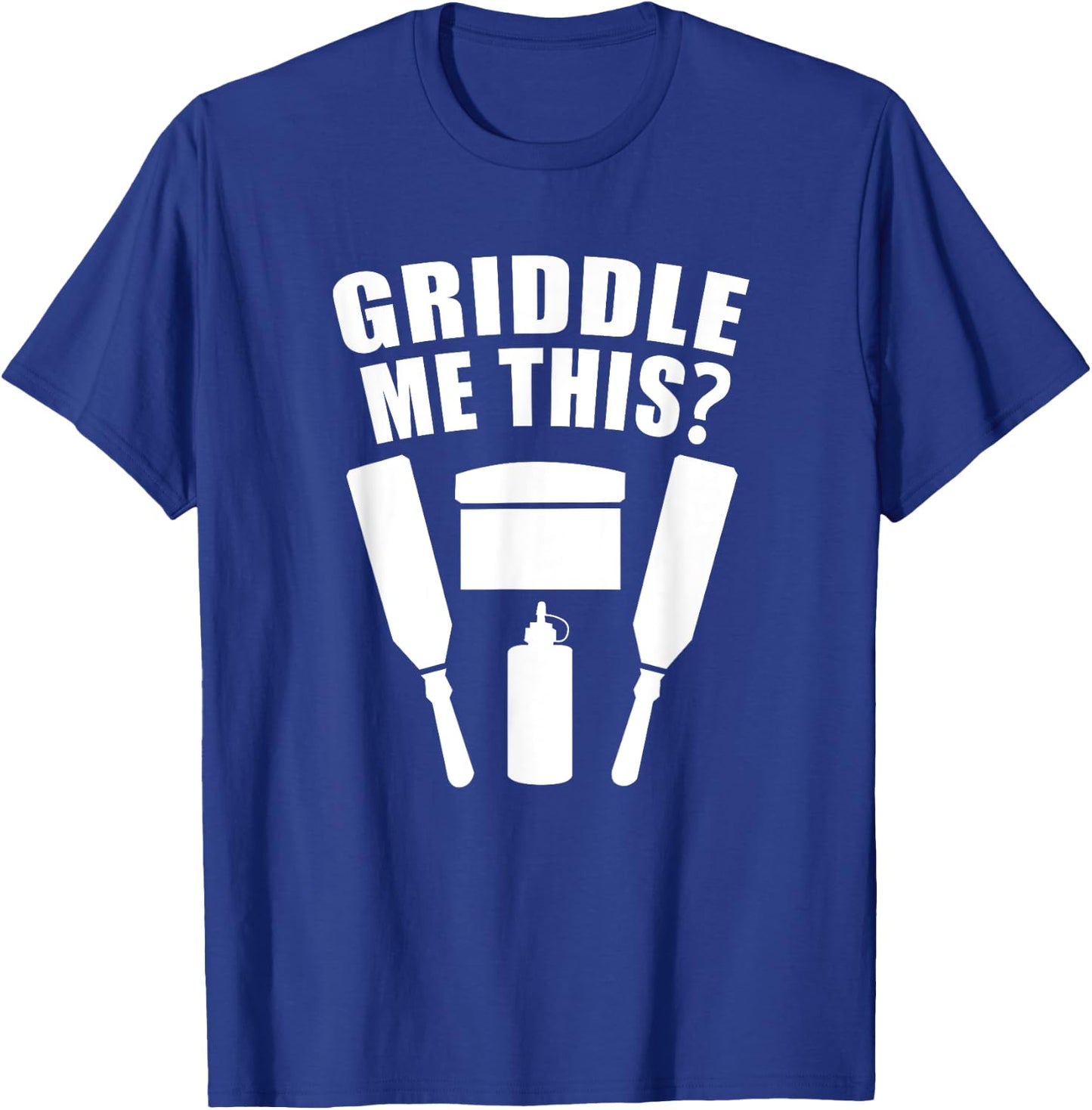 Griddle Me This - Funny Flat Top Grill Cook T-Shirt - T-Shirt | Royal