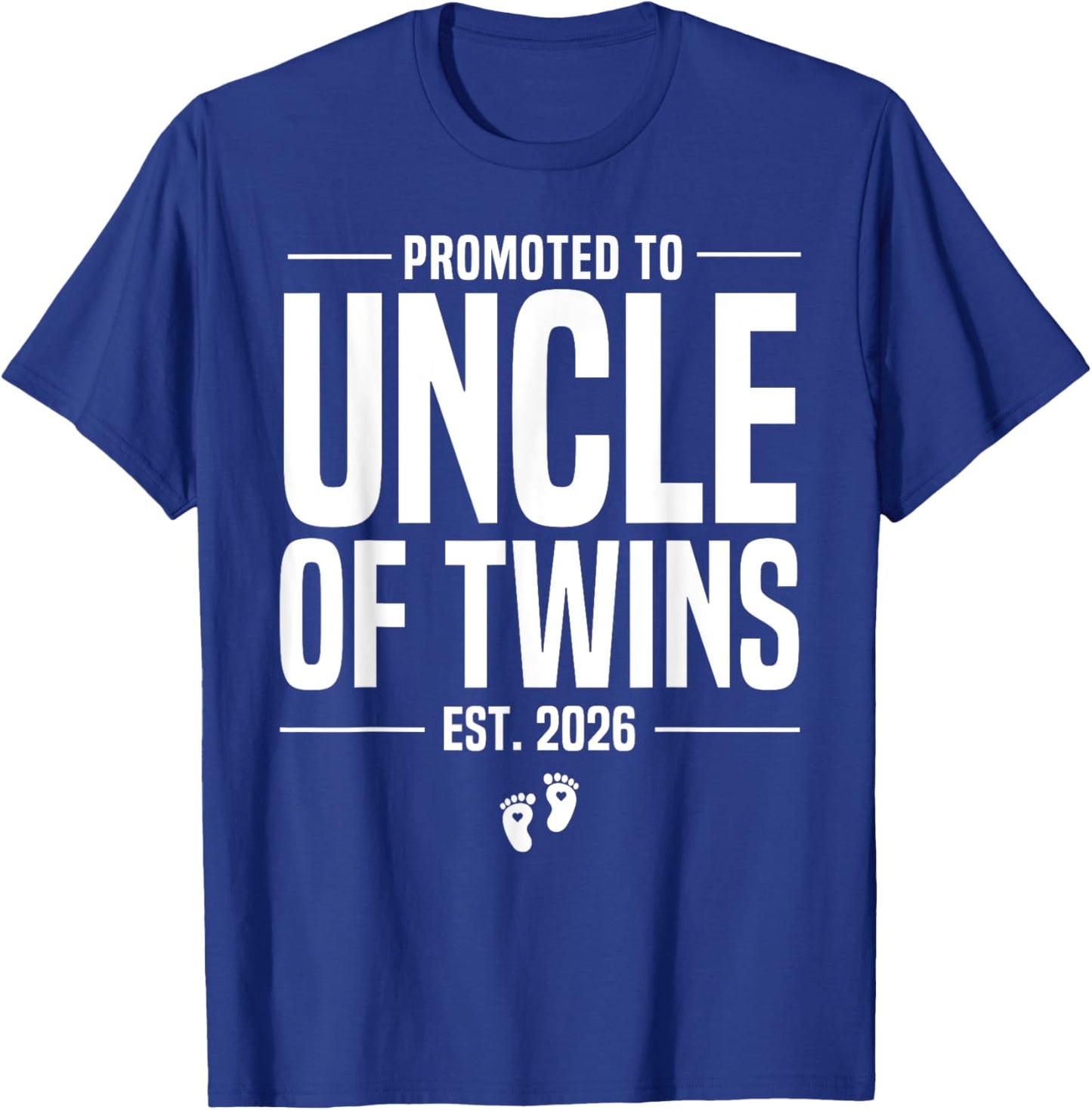 Promoted to Uncle of twins 2026 New Uncle Father's day T-Shirt - T-Shirt | Royal