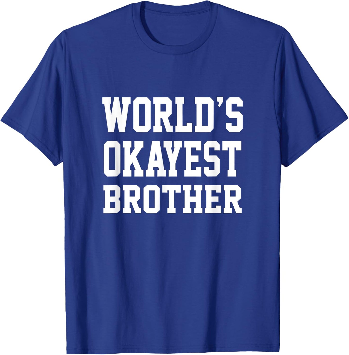 Worlds Okayest Brother Men's Boys Kids T-Shirt - T-Shirt | Royal