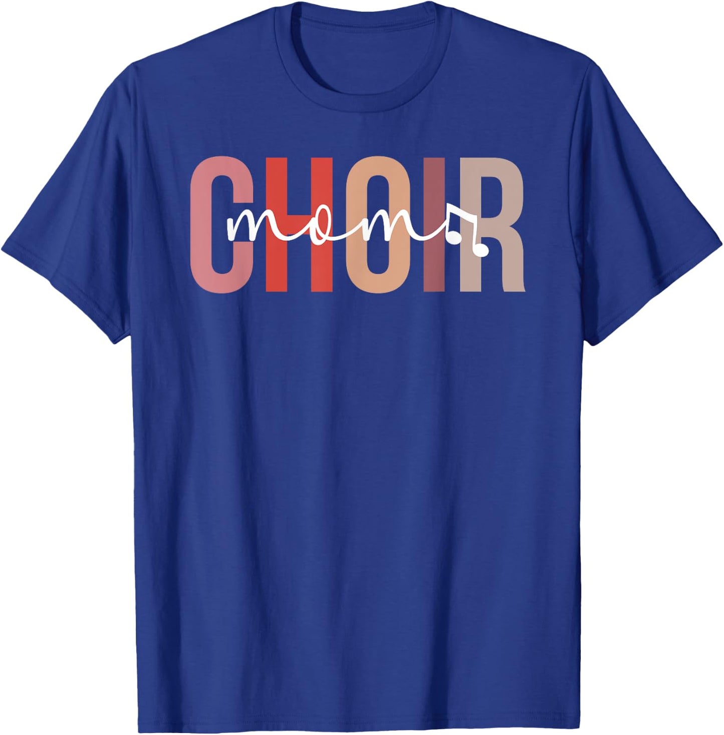 Choir Mom Of A Choir Member Proud Choir Mama Choir Mother T-Shirt - T-Shirt | Royal