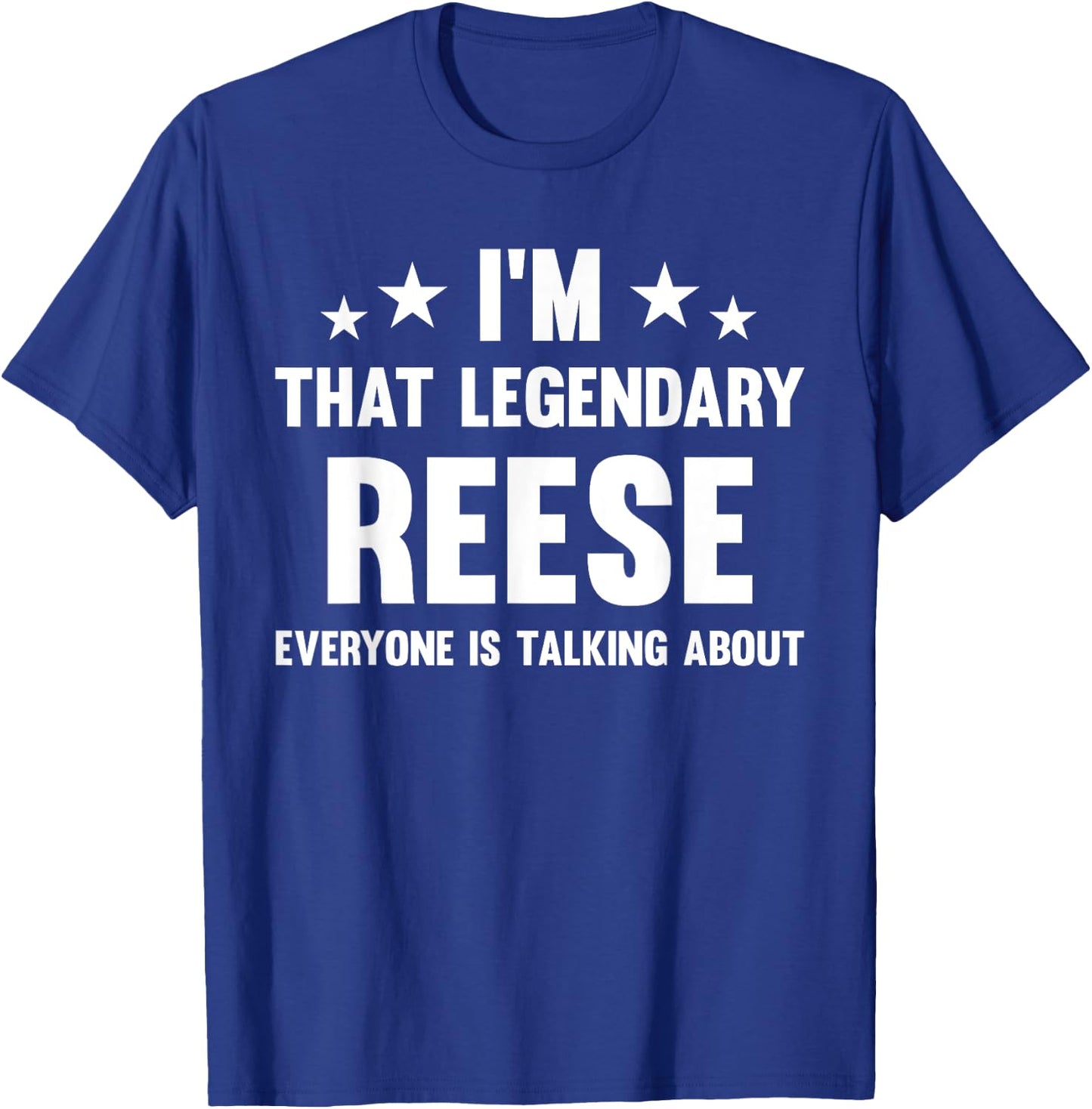 Reese Personal First Name I'm That Legendary Funny Reese T-Shirt - T-Shirt | Royal