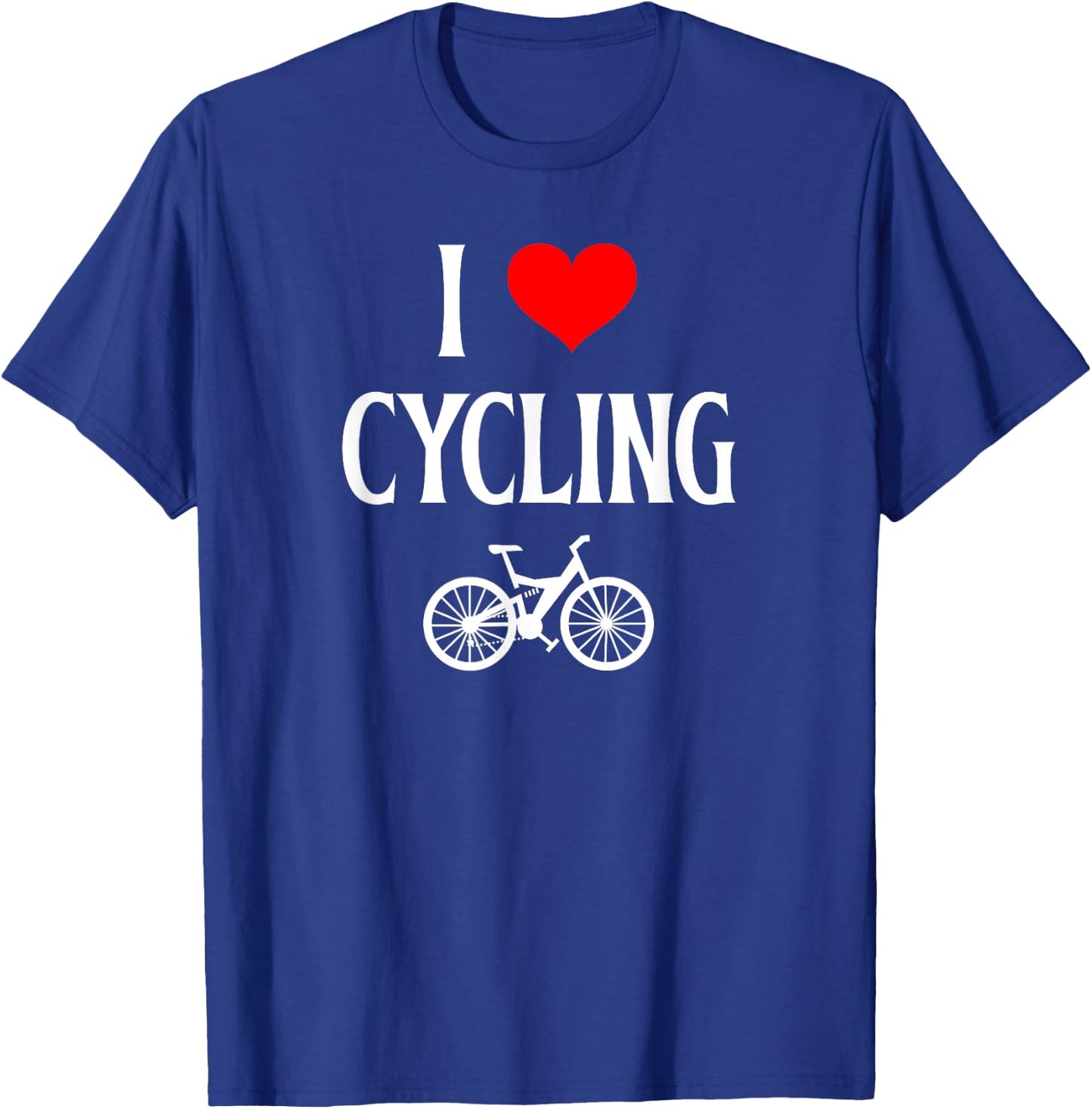 I Love Cycling I Heart Cycling Bike Riding Fitness lover T-Shirt - T-Shirt | Royal