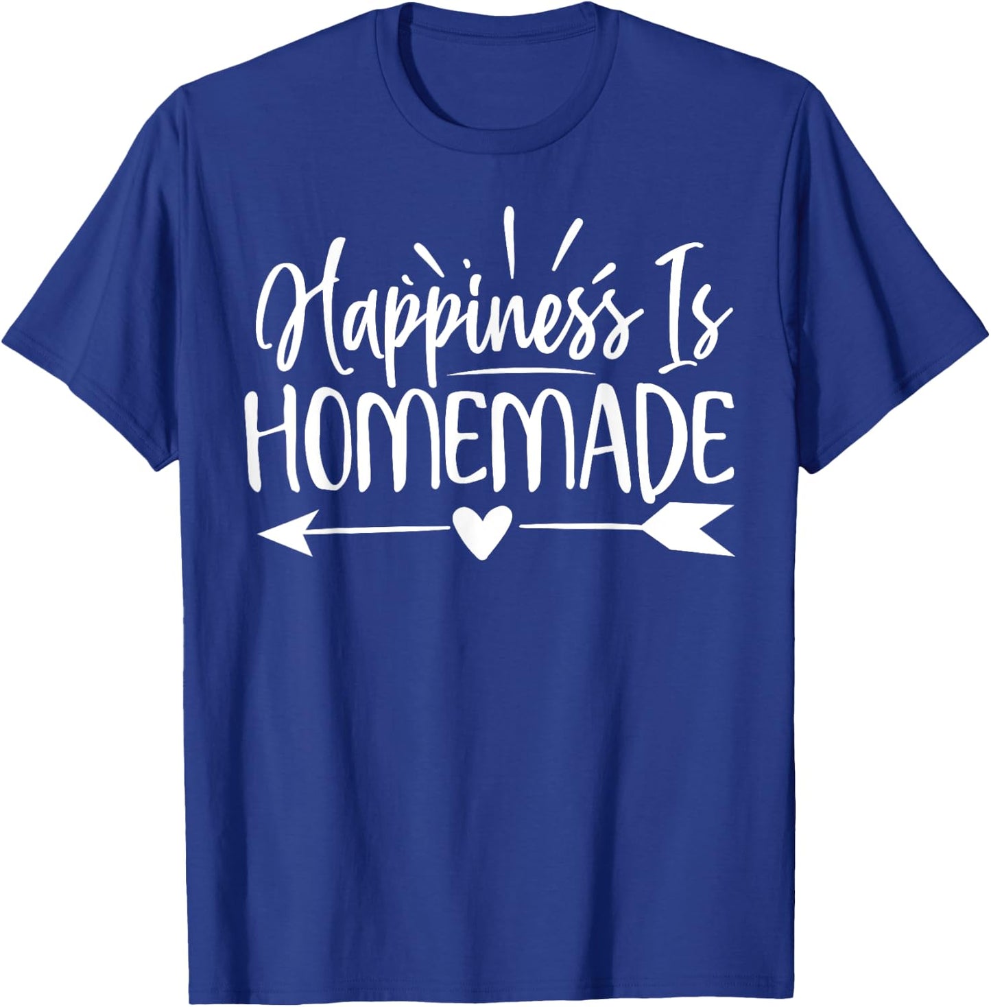 Happiness Is Homemade Cute Family Day T-Shirt - T-Shirt | Royal