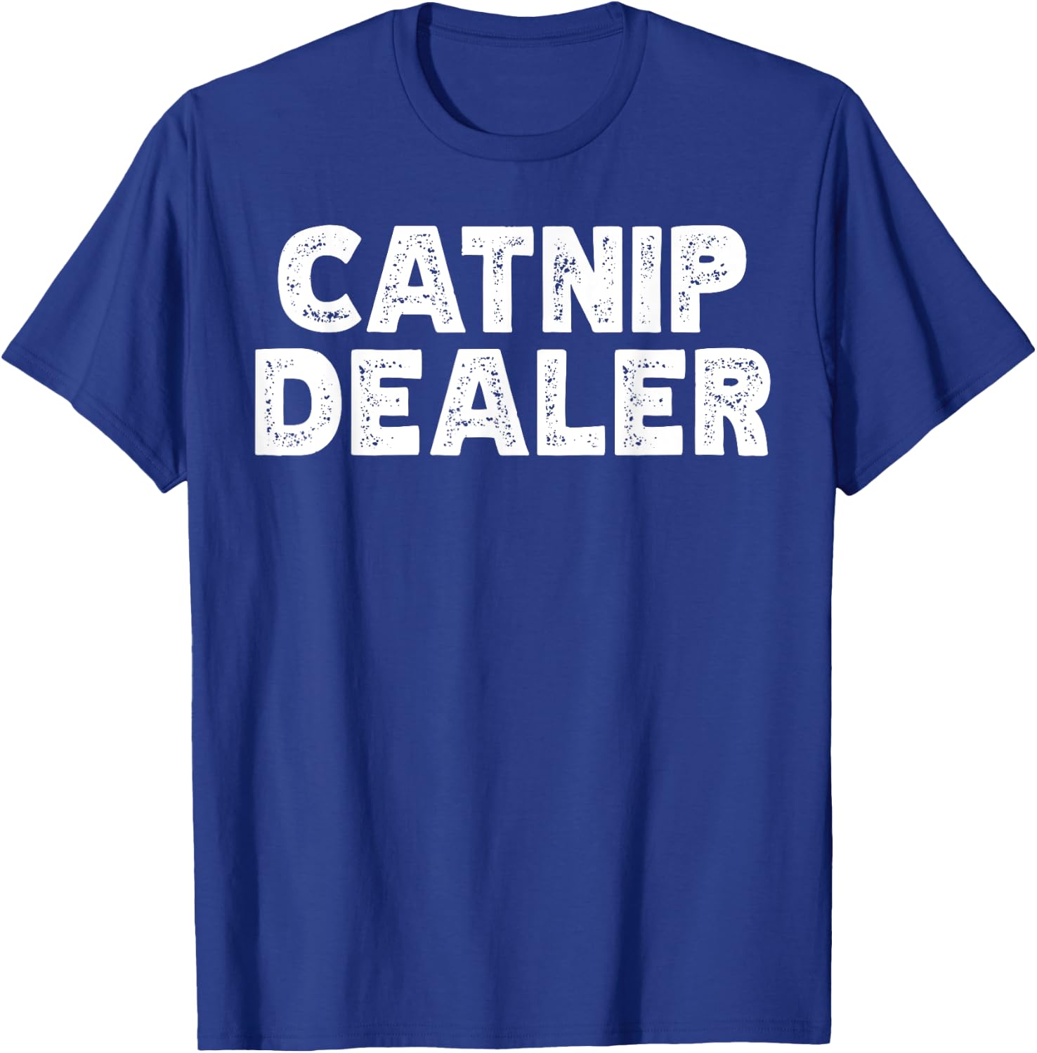 Funny Catnip Dealer Cat Men Women T-Shirt - T-Shirt | Royal