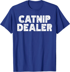 Funny Catnip Dealer Cat Men Women T-Shirt - T-Shirt | Royal