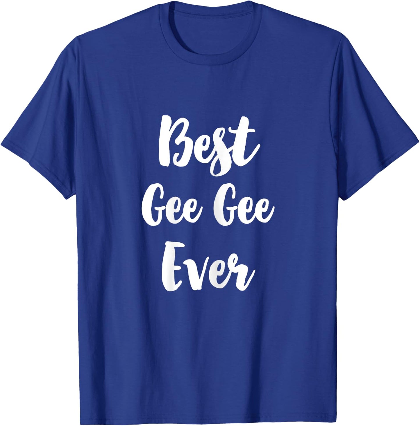 Best Gee-Gee Ever Family Cute GeeGee T-Shirt - T-Shirt | Royal
