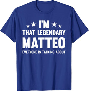 Matteo Personal First Name I'm That Legendary Funny Matteo T-Shirt - T-Shirt | Royal