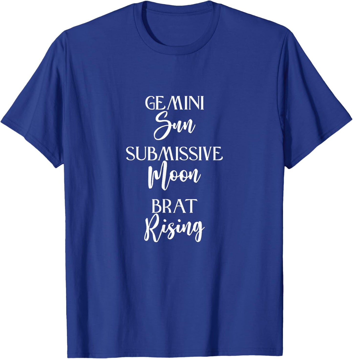Submissive Brat, Gemini Sun, BDSM Outfit, Kink, Fetish T-Shirt - T-Shirt | Royal
