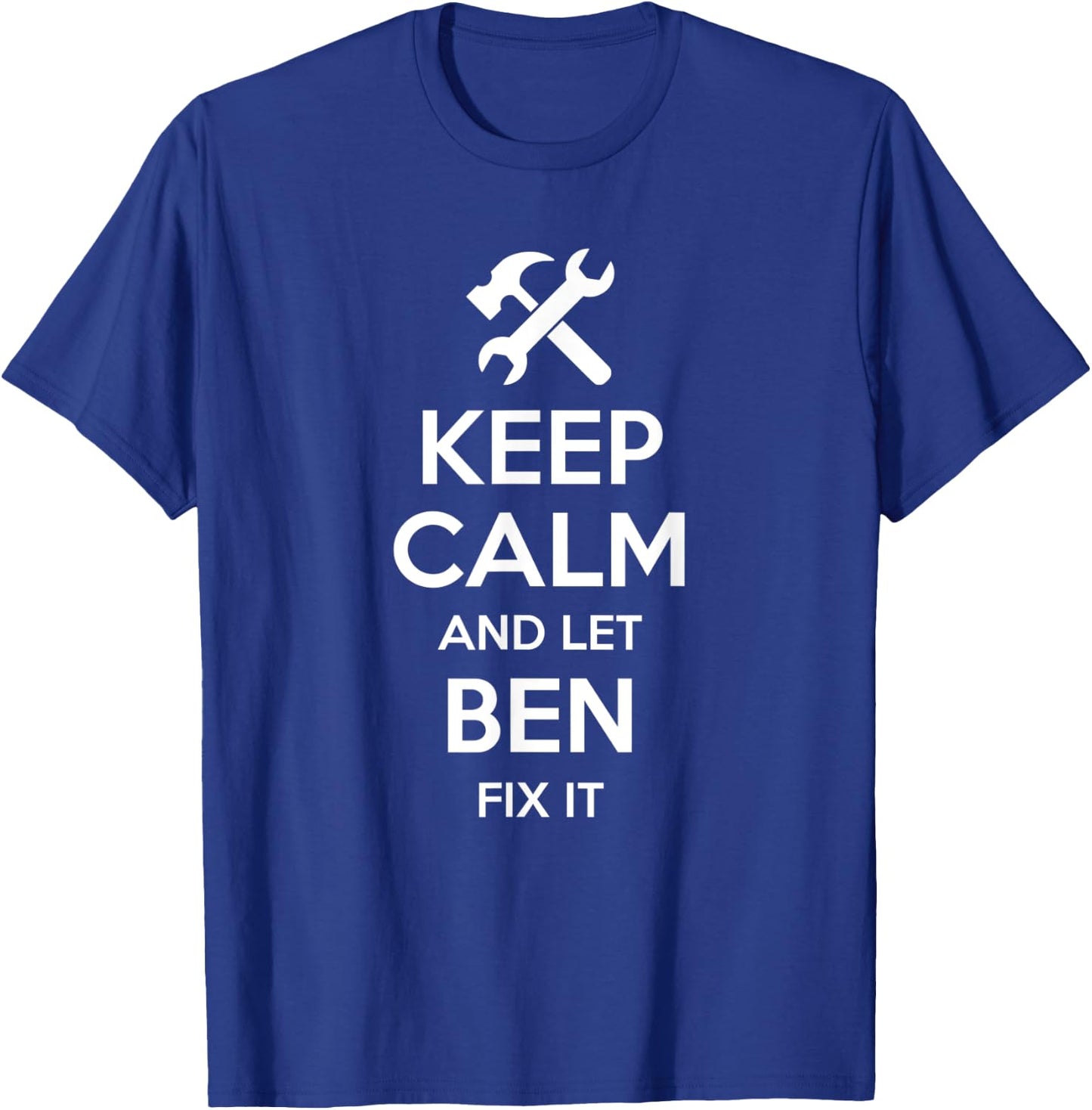 BEN Fix Quote Funny Birthday Personalized Name Gift T-Shirt - T-Shirt | Royal