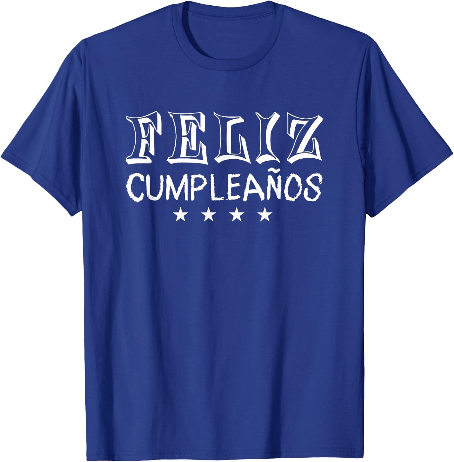 Feliz Cumpleaños Funny Happy Birthday Spanish Text T-Shirt - T-Shirt | Royal
