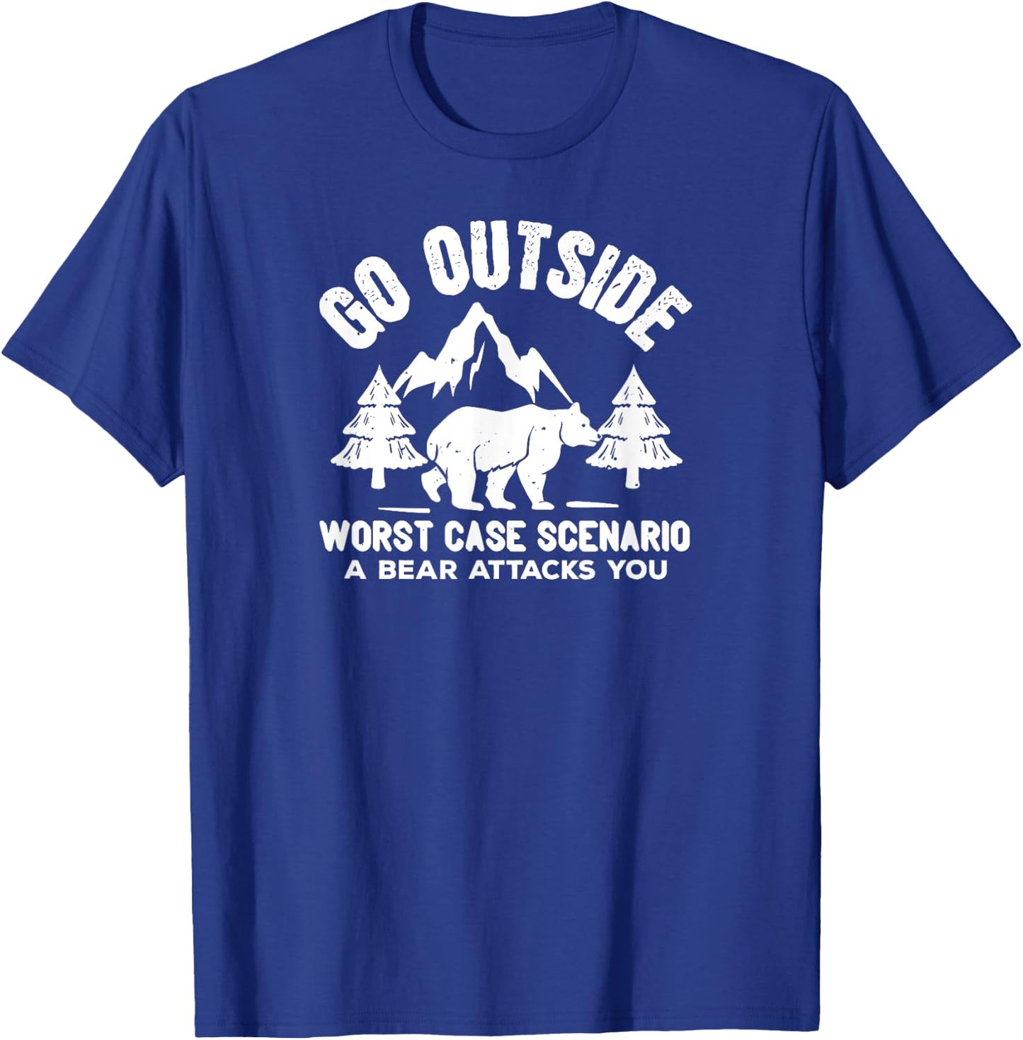Funny - Go Outside Worse Case Scenario A Bear Attacks T-Shirt - T-Shirt | Royal