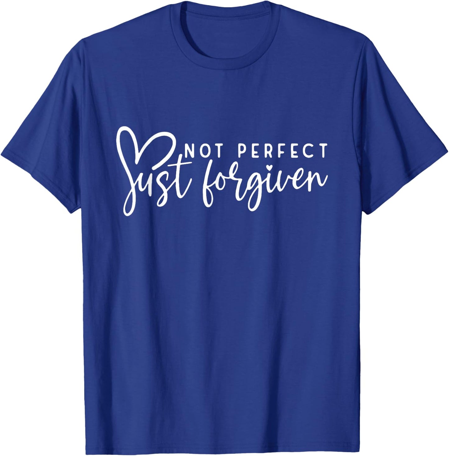 Not Perfect Just Forgiven Christian Easter Day God Jesus T-Shirt - T-Shirt | Royal