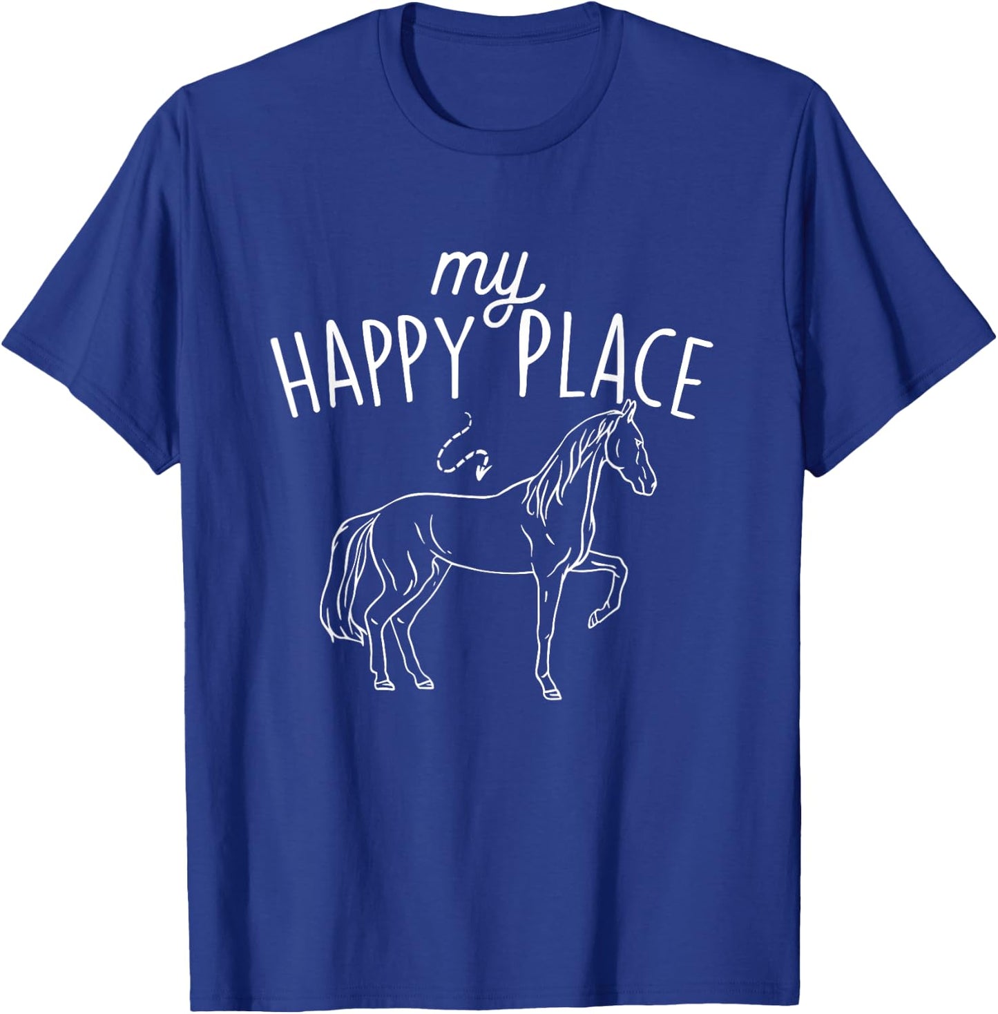 My Happy Place - Horse Lover Equestrian Horseback Rider T-Shirt - T-Shirt | Royal