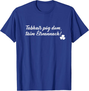 Kiss Me I'm Irish in Gaelic St. Patrick's Day Gift T-Shirt - T-Shirt | Royal