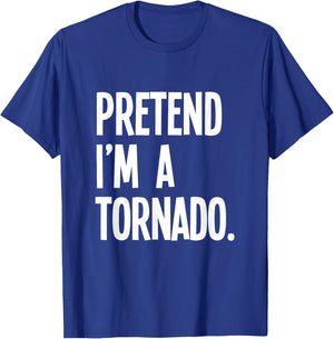 Pretend I'm A Tornado Funny Halloween Party Costume T-Shirt - T-Shirt | Royal