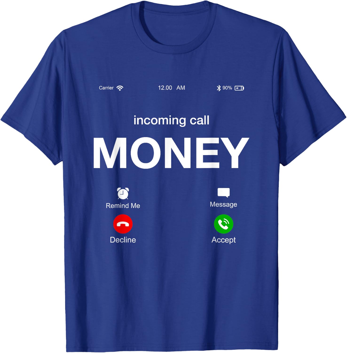Incoming Call Money Is Calling Illustration Graphic Designs T-Shirt - T-Shirt | Royal
