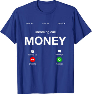 Incoming Call Money Is Calling Illustration Graphic Designs T-Shirt - T-Shirt | Royal