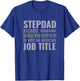 Funny Step Dad Joke Shirt "Badass Who Stepped Up" Gift T-Shirt - T-Shirt | Royal