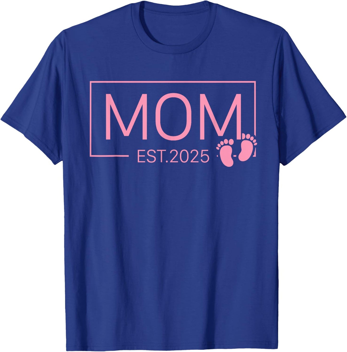 Mom Est 2025 For New Mom Mommy Wife Girl Baby Announcement T-Shirt - T-Shirt | Royal