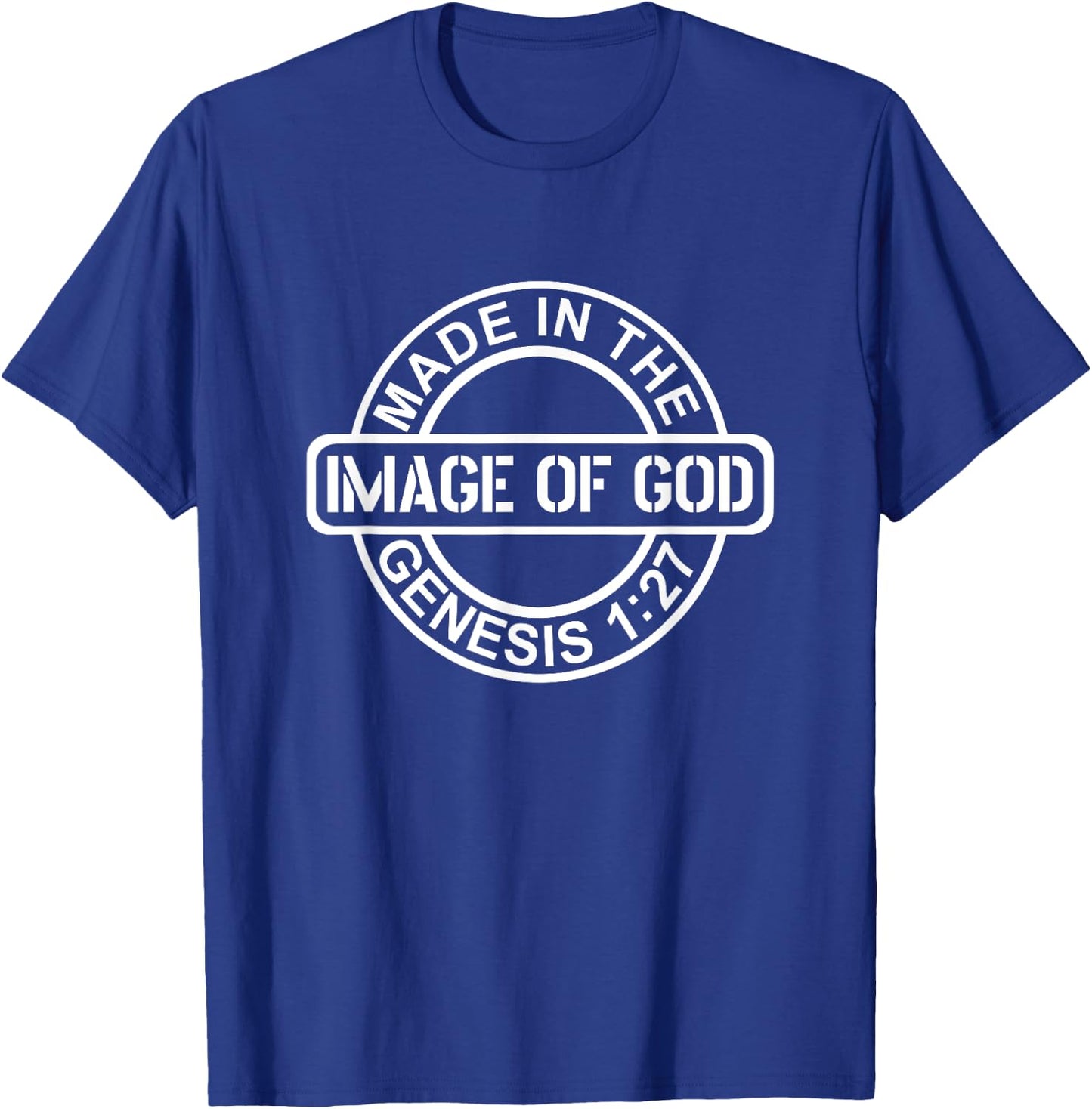 Made In The Image Of God - Genesis 1:27 | Christian Worship T-Shirt - T-Shirt | Royal