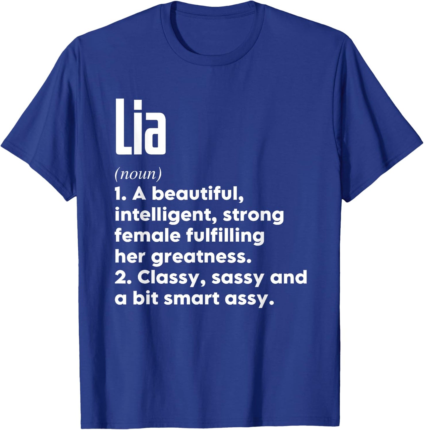 Lia Definition Funny Meaning Personalized Name T-Shirt - T-Shirt | Royal