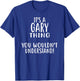 It's A GARY Thing, You Wouldn't Understand! T-Shirt - T-Shirt | Royal