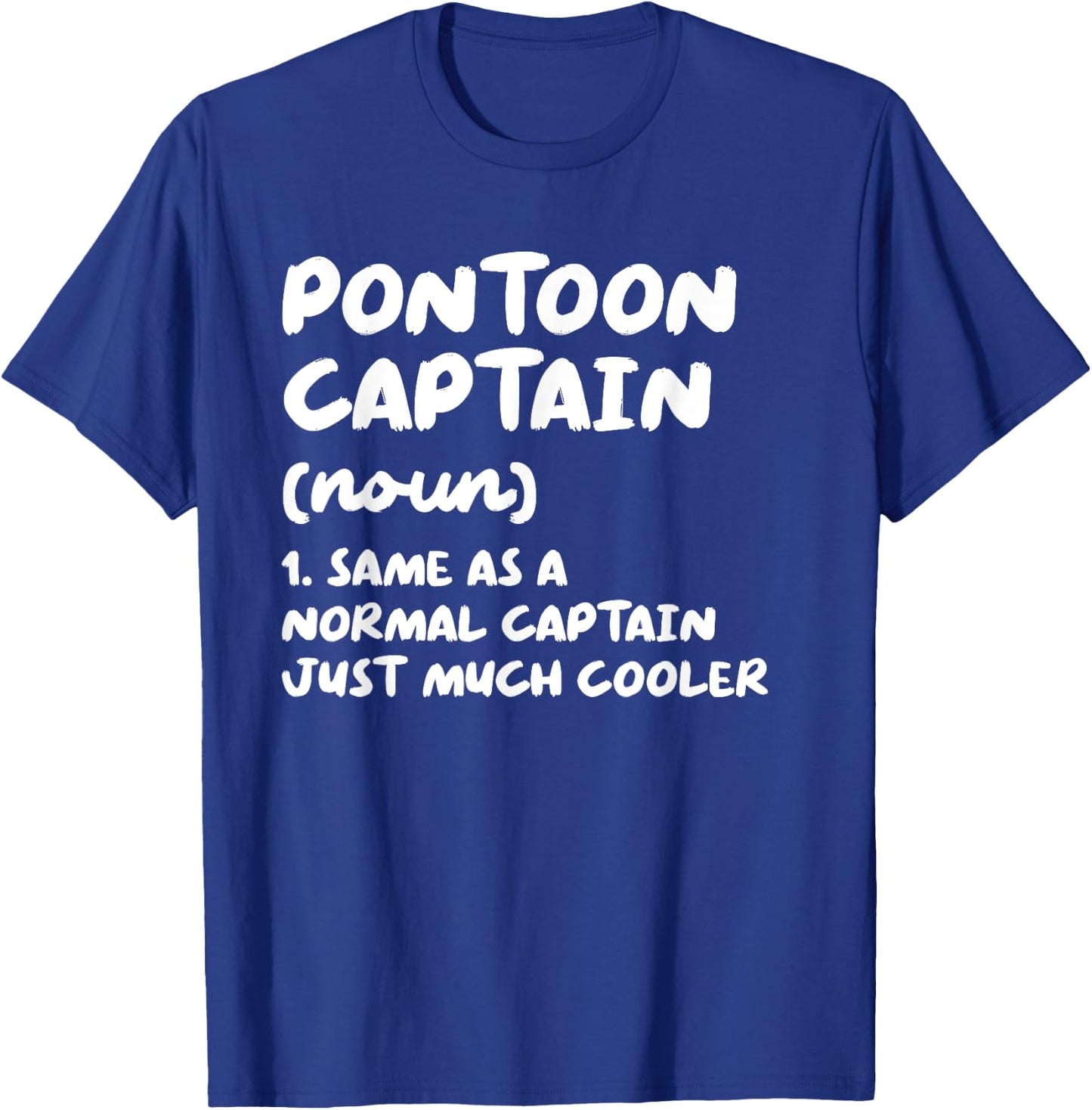 Pontoon Captain Definition T-Shirt - T-Shirt | Royal