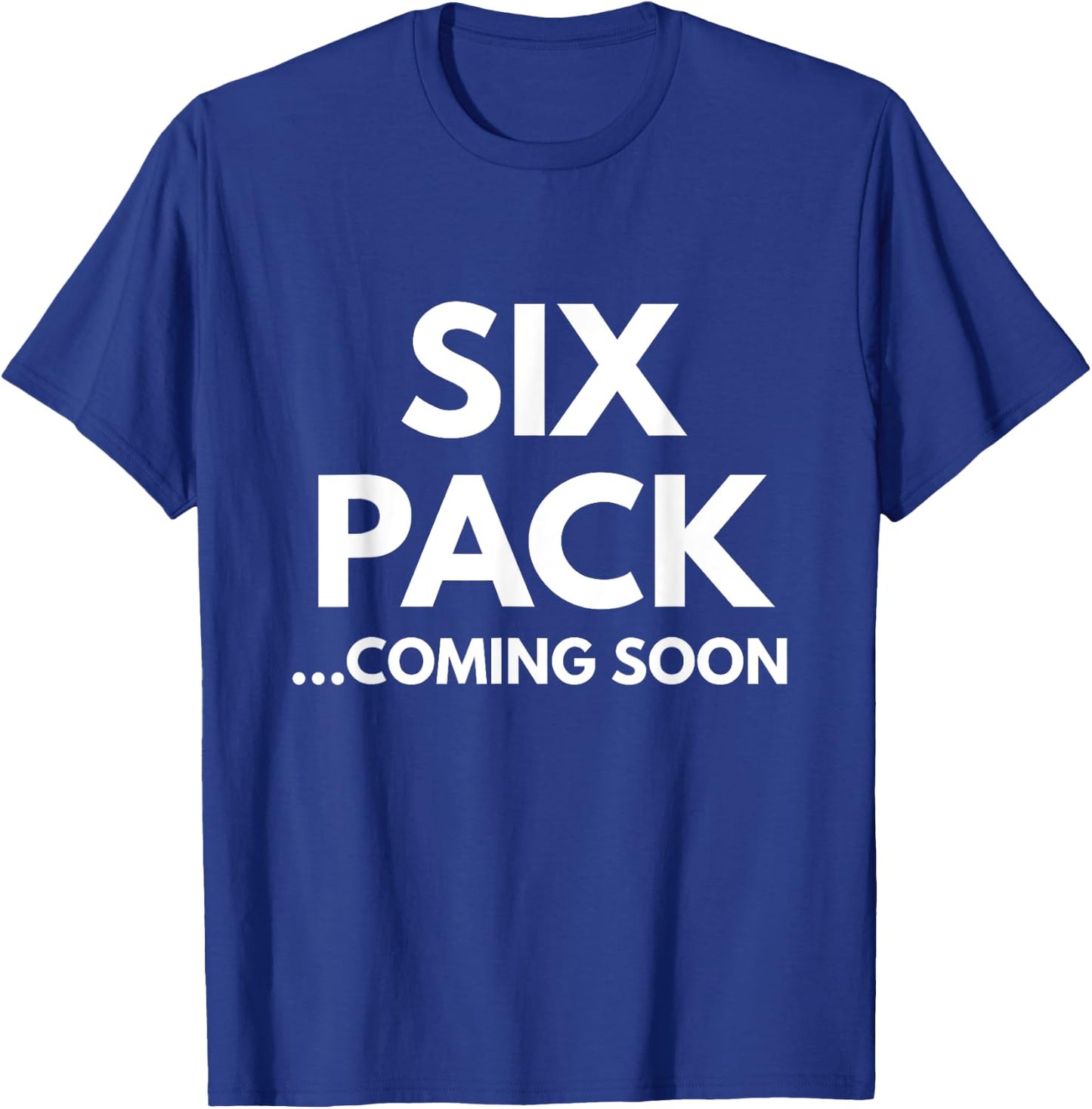 Six Pack Coming Soon T-Shirt - T-Shirt | Royal