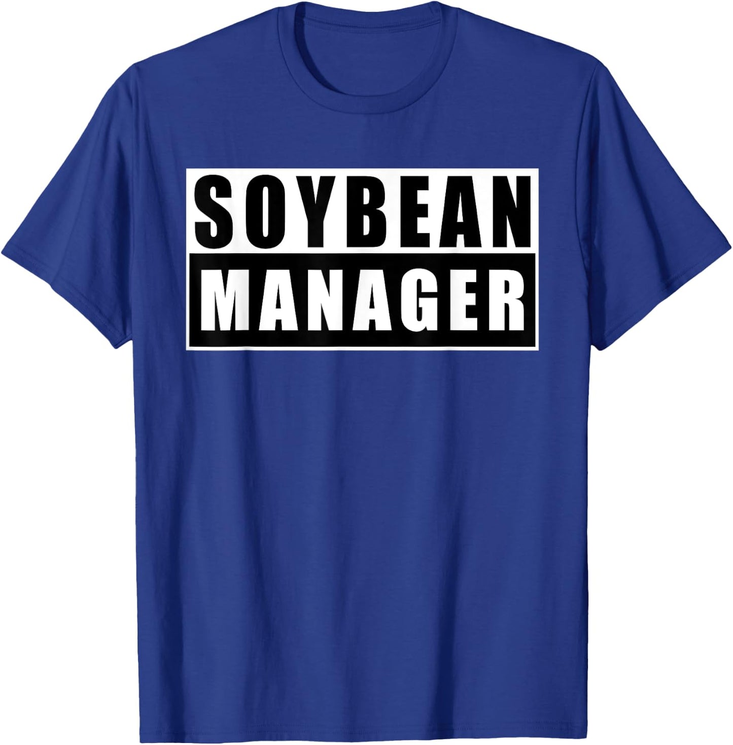 Soybean Manager Soybean Funny T-Shirt - T-Shirt | Royal