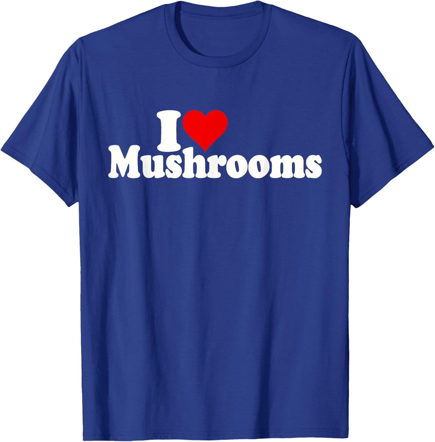 I Love Heart Mushrooms Fungi T-Shirt - T-Shirt | Royal