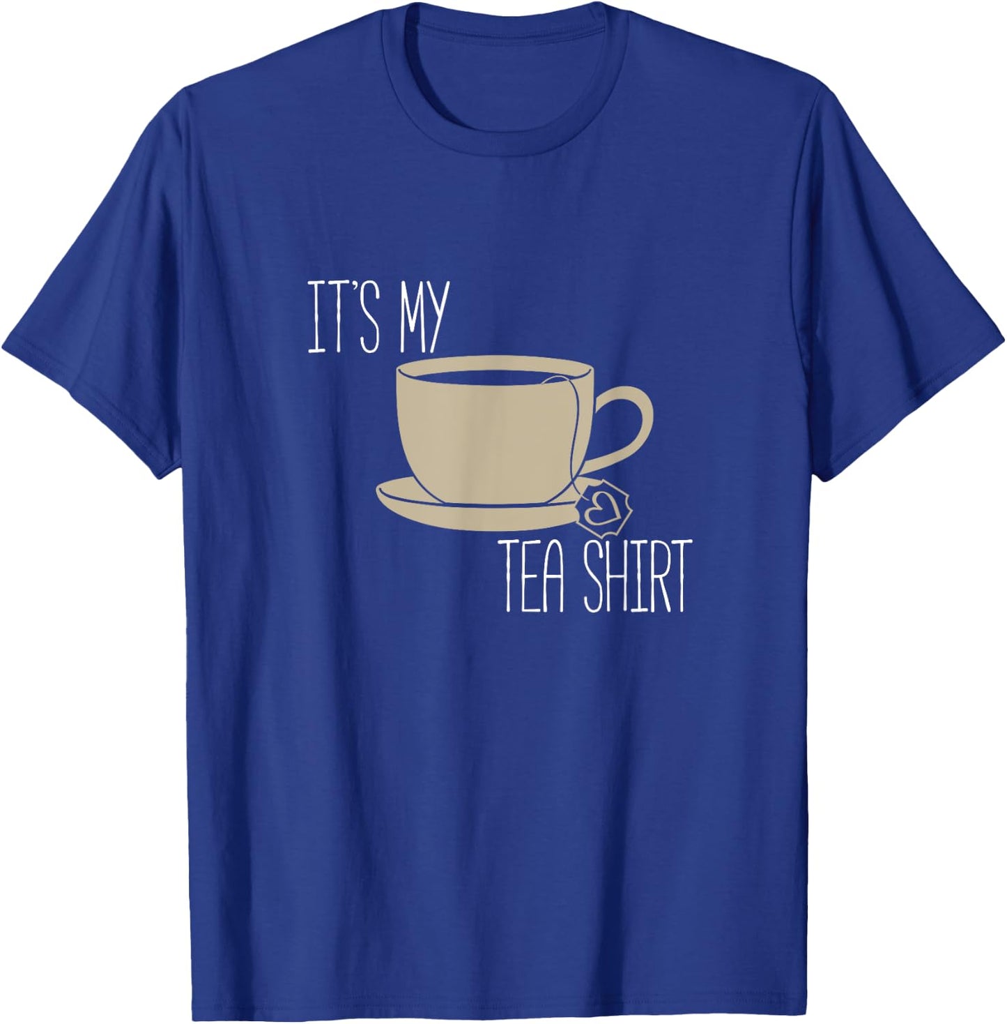 It's My Tea Shirt - Funny Pun Chai, Black Herbal Tea Shirt T-Shirt - T-Shirt | Royal