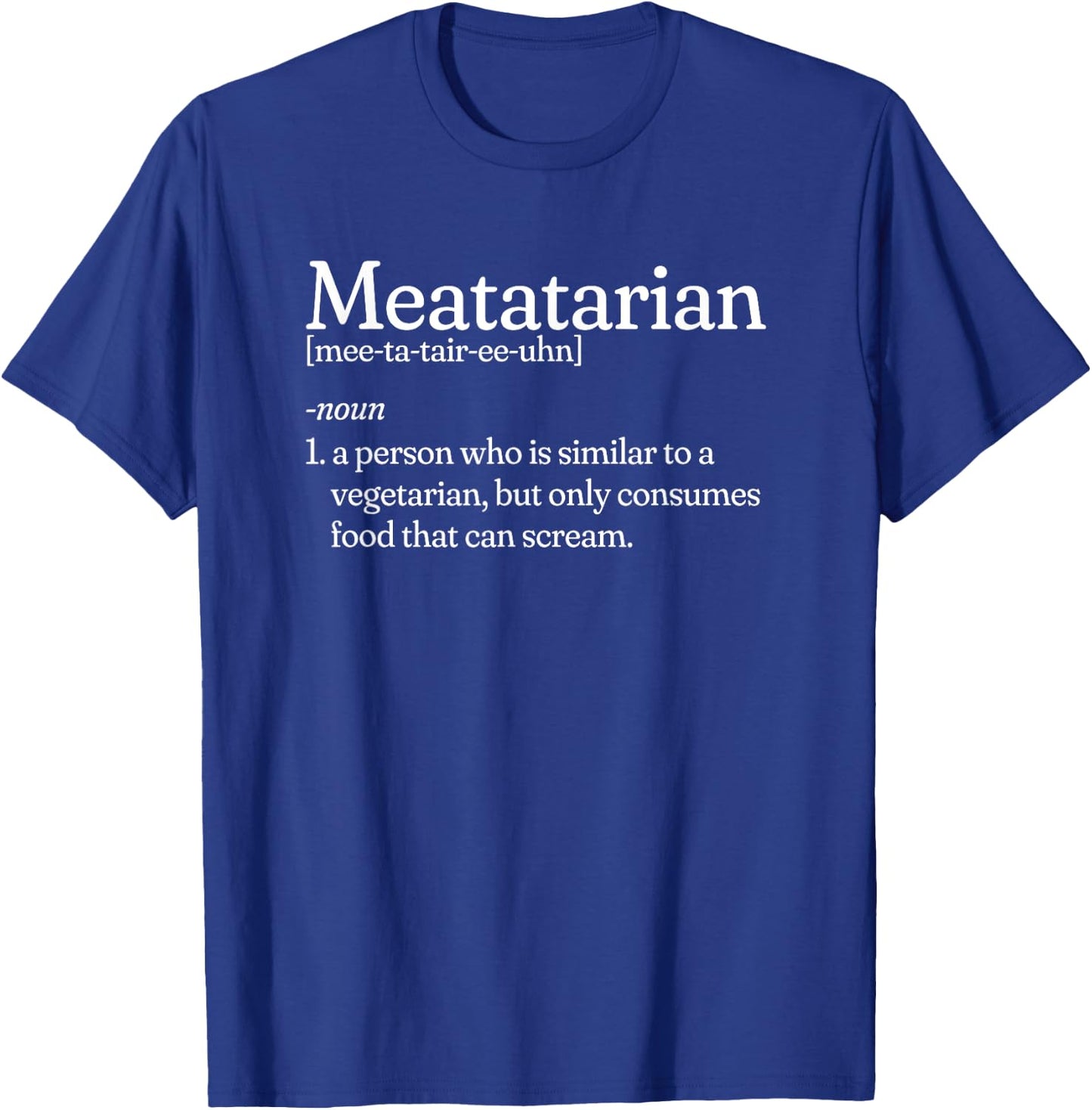 Funny Meatatarian Carnivore Meat Lover Men Women T-Shirt - T-Shirt | Royal