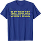 Play That Sad Cowboy Music Lover Cowboy Apparel T-Shirt - T-Shirt | Royal
