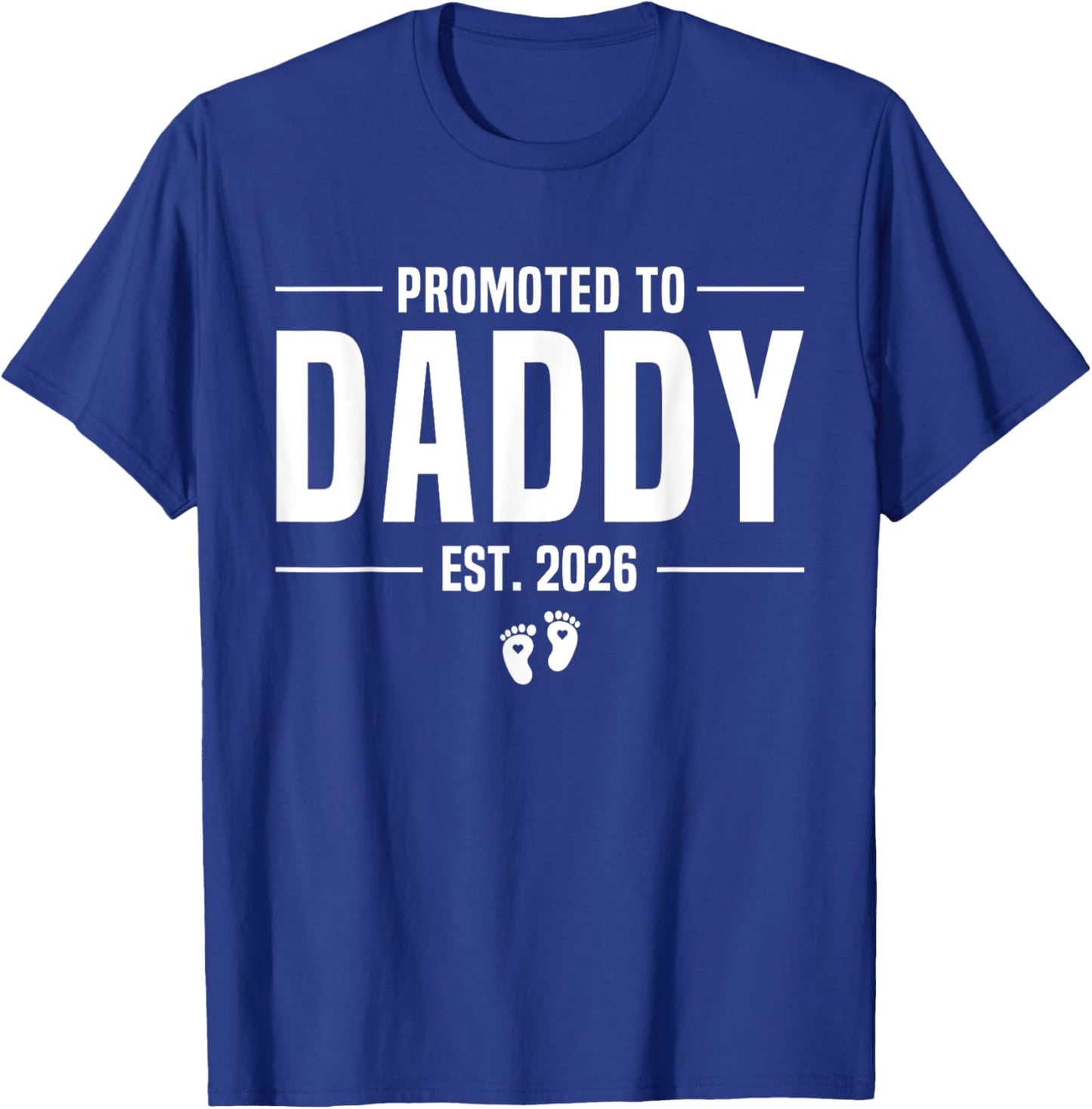 Promoted To Daddy 2026 Dad est 2026 Soon To Be Dad T-Shirt - T-Shirt | Royal