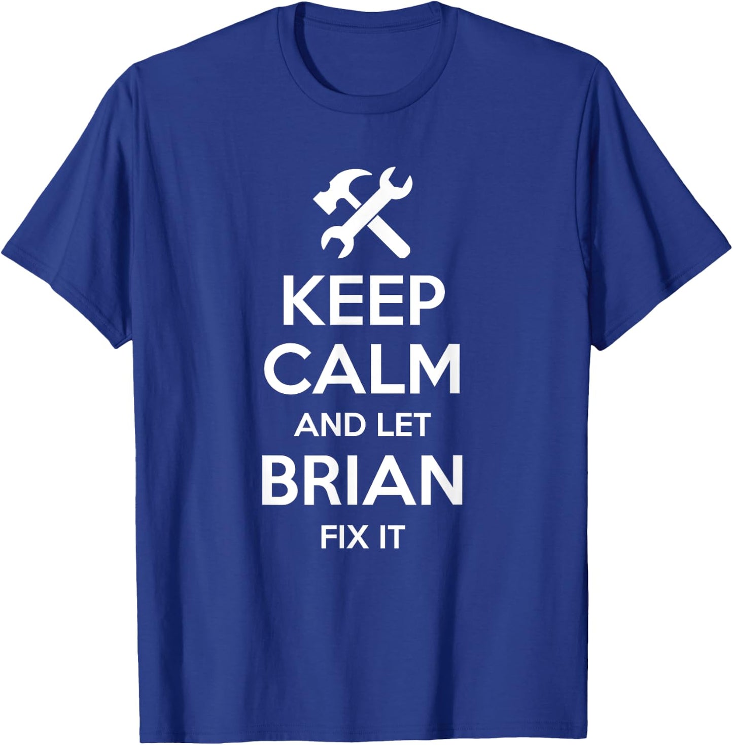 BRIAN Fix Quote Funny Birthday Personalized Name Gift T-Shirt - T-Shirt | Royal