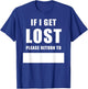 If I Get Lost Please Return To – Family Reunite Fill Blank T-Shirt - T-Shirt | Royal