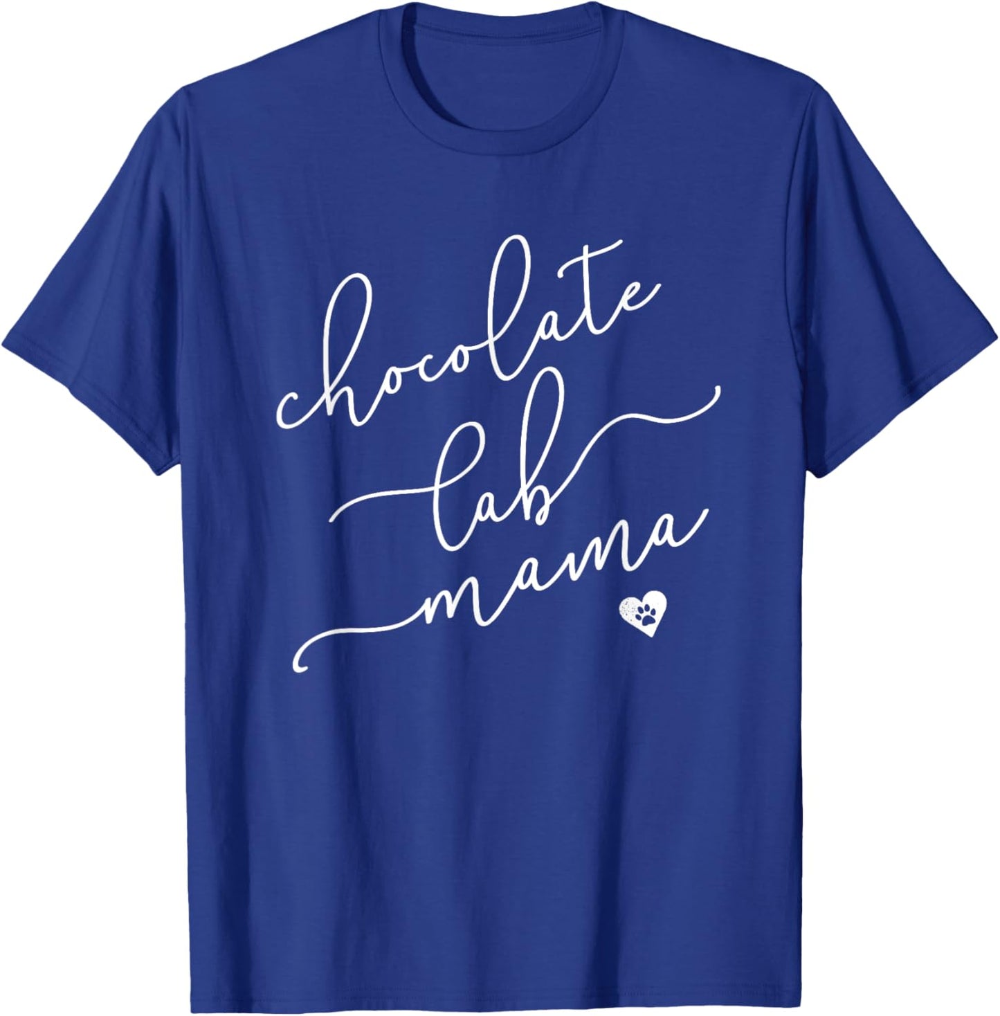 Chocolate Lab Mom Shirt Chocolate Labrador Dog Lover Gifts T-Shirt - T-Shirt | Royal