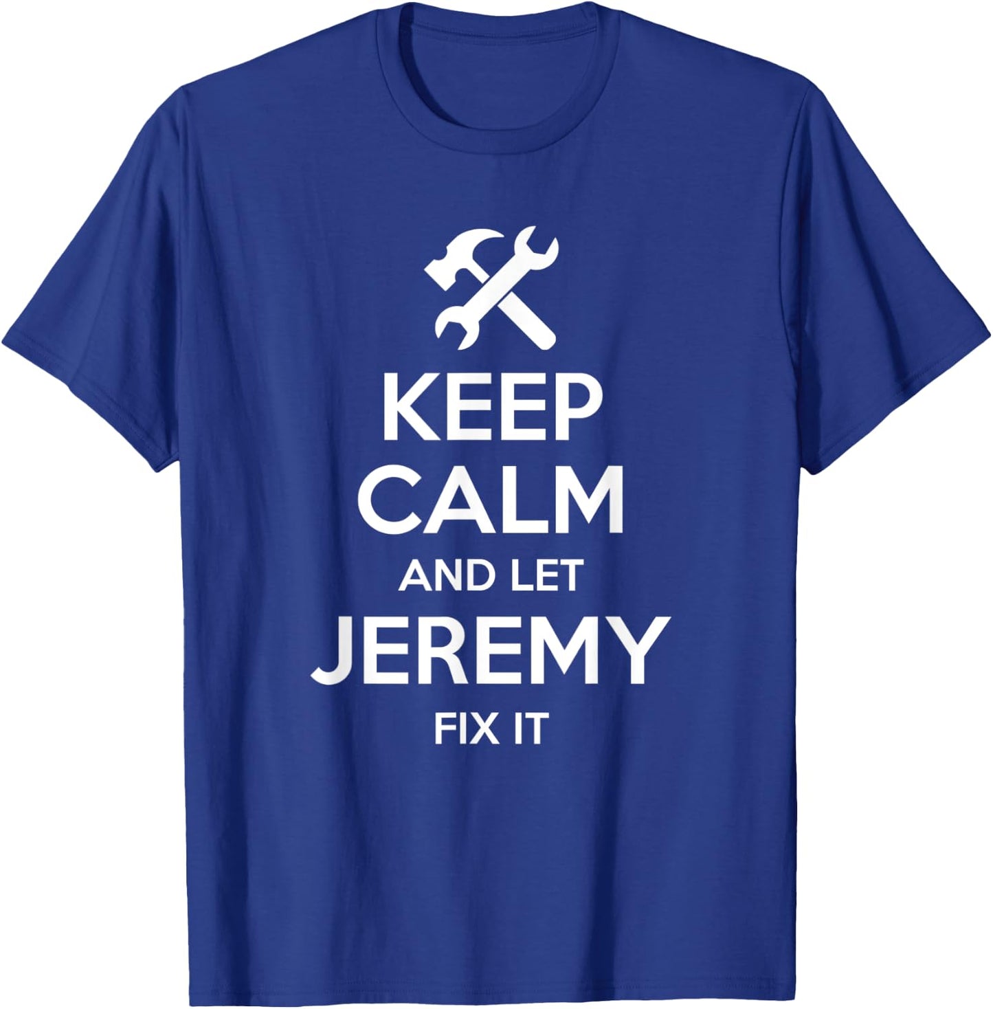 JEREMY Fix Quote Funny Birthday Personalized Name Gift T-Shirt - T-Shirt | Royal