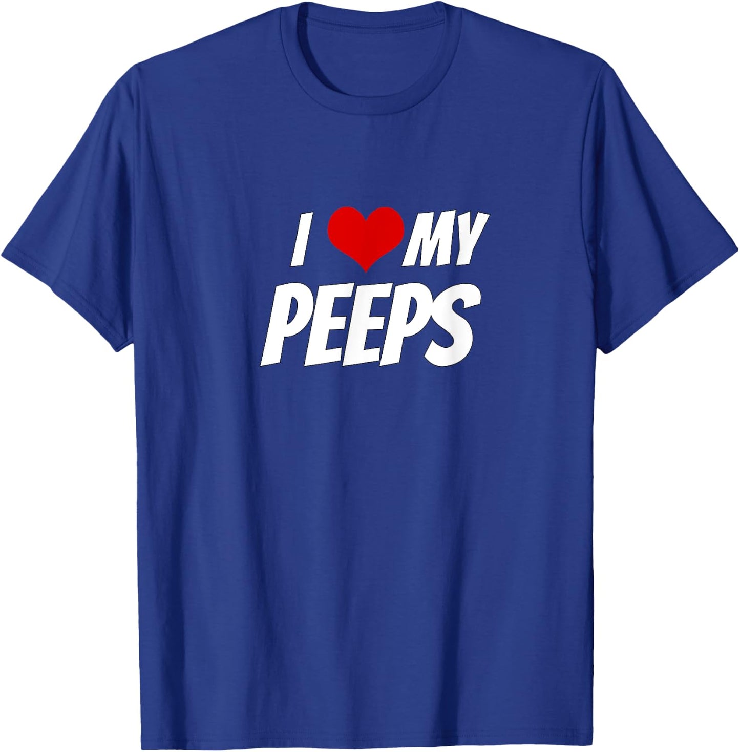 I Love My Peeps Heart T-Shirt - T-Shirt | Royal