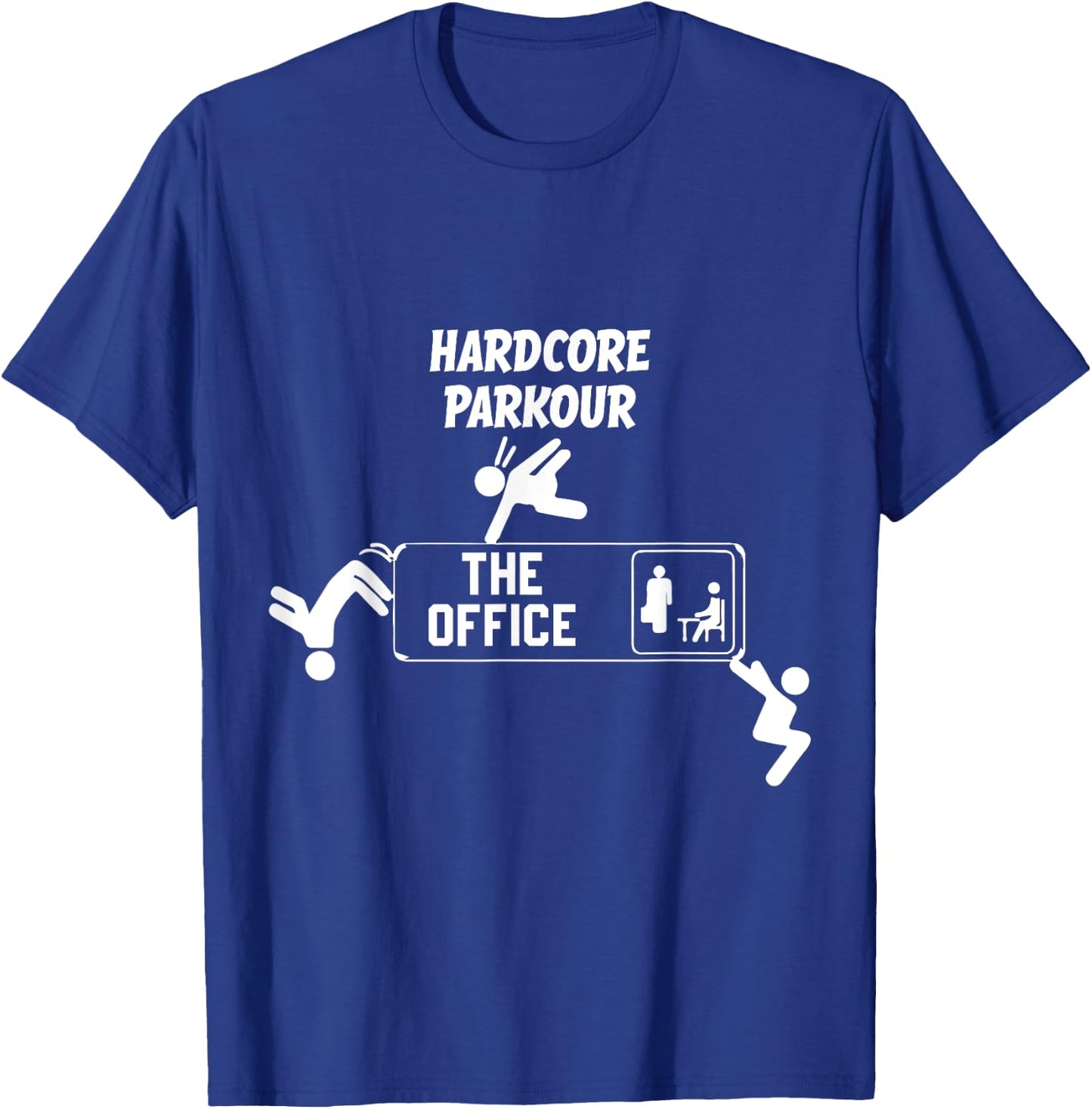 Funny Parkour and Freerunning Hardcore Parkour The Office Funny Parkour and Freerunning -Adult Black T-Shirt - T-Shirt | Royal