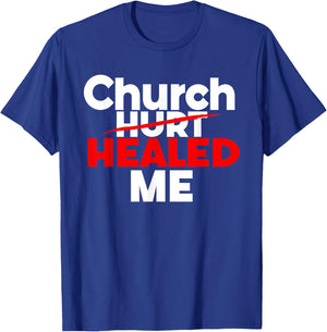Church Healed Me Christian God Saying Quote Women T-Shirt - T-Shirt | Royal