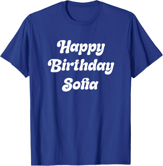Happy Birthday Sofia T-Shirt - T-Shirt | Royal