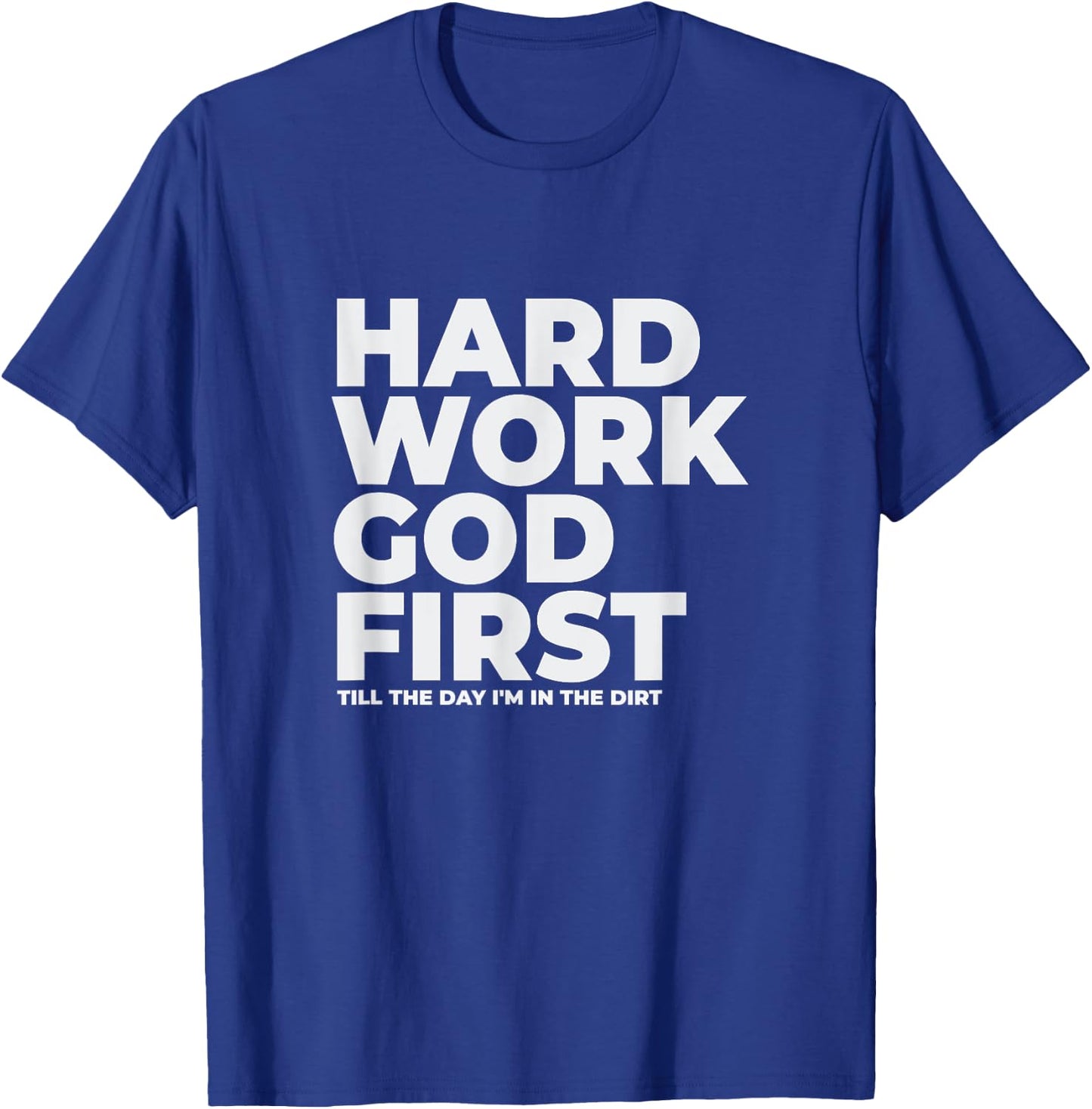 Hard Work God First - Witnessing T-Shirt - T-Shirt | Royal