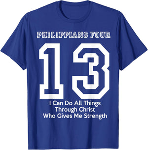 Philippians 4:13 Four 13 413 I Can Do All Jesus Christ T-Shirt - T-Shirt | Royal