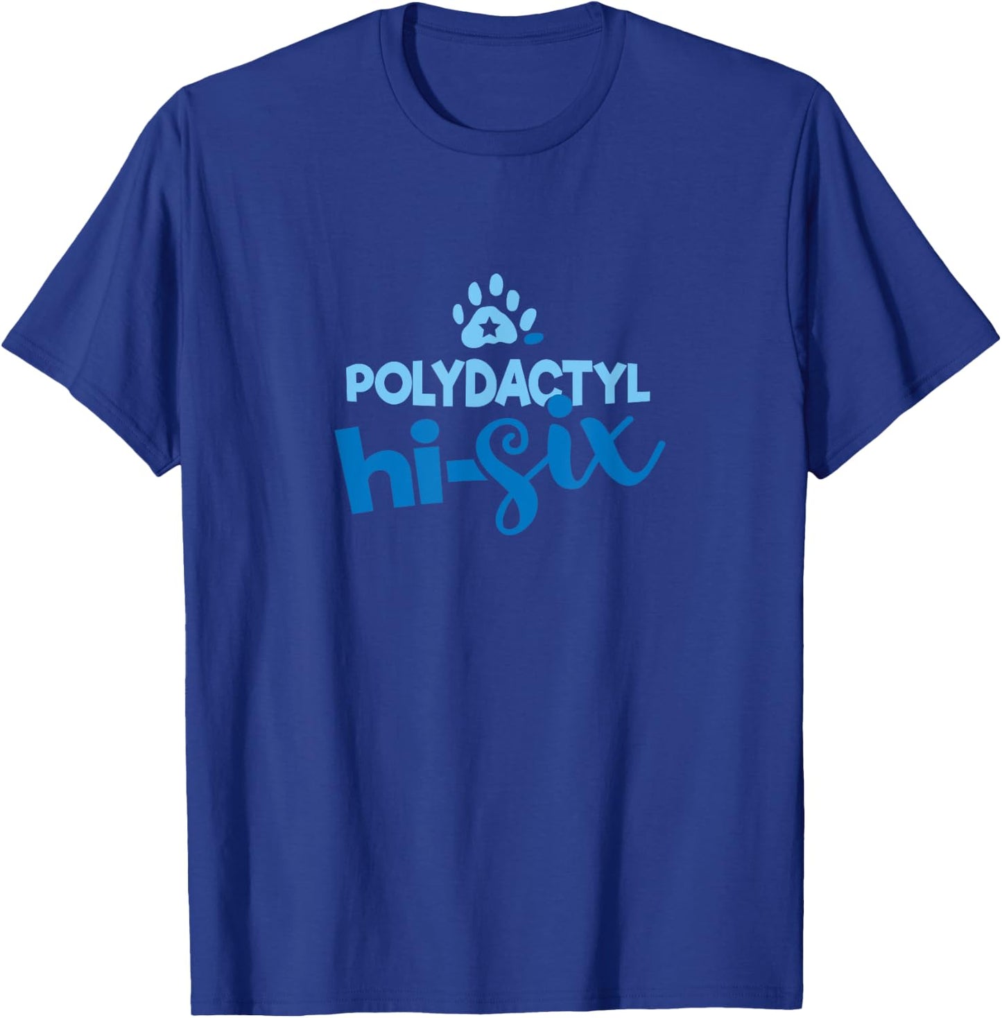 POLYDACTYL PAWS CAT KITTEN HI-SIX Men Women T-Shirt - T-Shirt | Royal