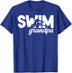 Swim Grandpa Of A Swimmer Grandfather Swimming Grandpa T-Shirt - T-Shirt | Royal