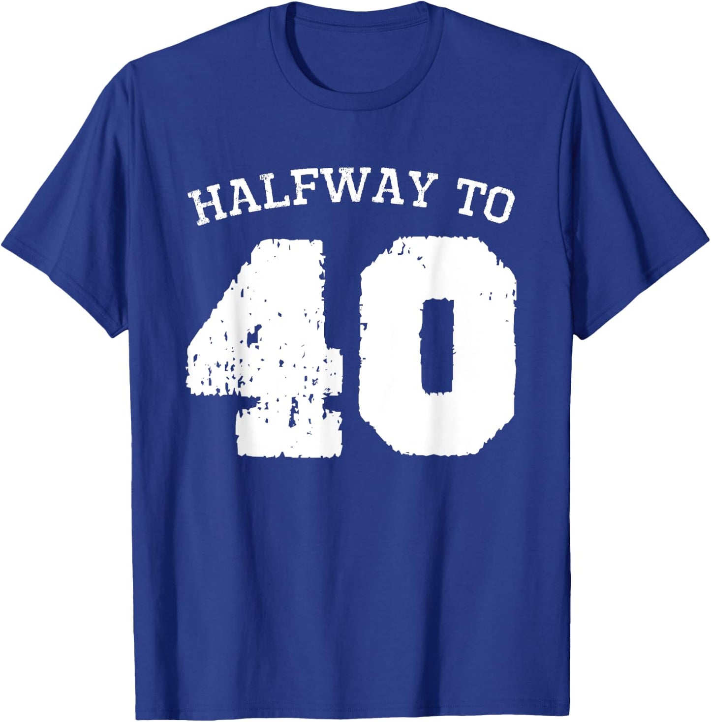 Halfway to 40 | 20th Birthday 20 Years Old Half-Way Funny T-Shirt - T-Shirt | Royal