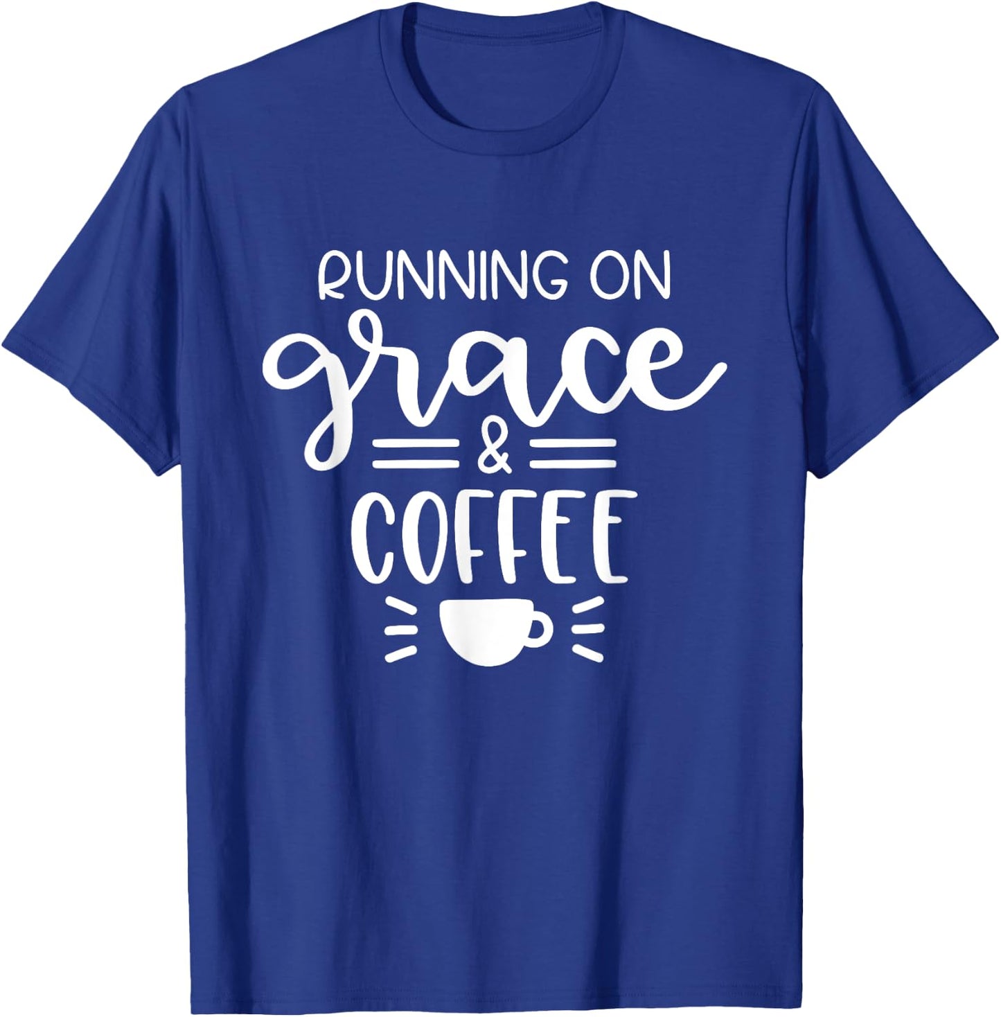 Running On Grace And Coffee Christian T-Shirt - T-Shirt | Royal